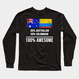 50% Australian 50% Colombian 100% Awesome - Gift for Colombian Heritage From Colombia Long Sleeve T-Shirt